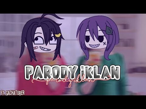 Parody Iklan// Gacha Life // Ft. Gachatuber🗿