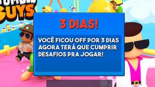 FIQUEI SEM JOGAR E AGORA EU TENHO QUE FAZER ISSO STUMBLE GUYS!