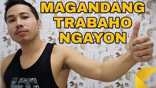 MAGANDANG TRABAHO NGAYON!