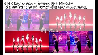 [MASHUP] Girl's Day & AOA - 짧은 치마 (Miniskirt) + Something [Left and Right Sound Remix.]