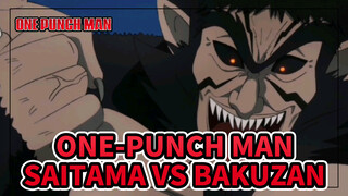 [One-Punch Man] Saitama vs. Bakuzan