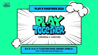 240820 Weverse TOMORROW X TOGETHER PLAY X TOGETHER 2024