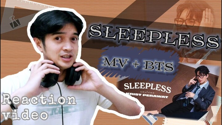 SLEEPLESS นอนไม่พอ (KRIST PERAWAT) MV and BEHIND THE SCENES REACTION | I LOVE THIS SONG!!!