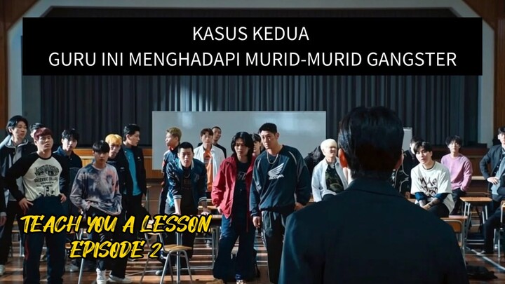 TEACH YOU A LESSON EPISODE 2 || PENGAWAS BPHP INI MELAWAN MURID MURID GANGSTERS KEJAM