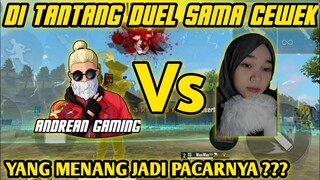 DI TANTANG DUEL SAMA CEWEK CANTIK,YANG MENANG JADI PACARNYA ??? - ANDREAN GAMING