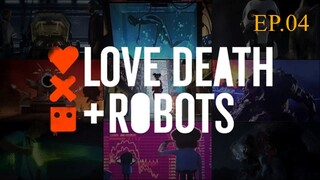 Love Death & Robots 4 (2025) กลไก หัวใจ ดับสูญ EP.04