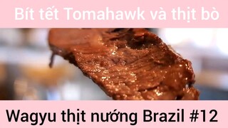 Bít tết Tomahawk và thịt bò Wagyu #12