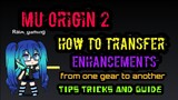 MU ORIGINS 2:  HOW TO TRANSFER ENHANCEMENTS FROM ONE GEAR TO ANOTHER