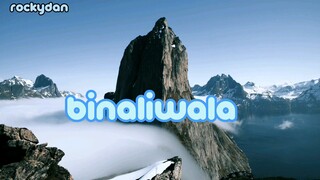 binaliwala lyrics