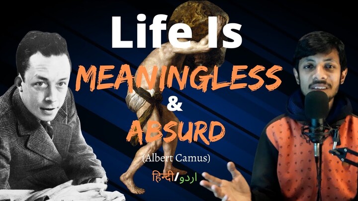 Albert Camus - Myth Of Sisyphus (Life Is Absurd) In Hindi/Urdu