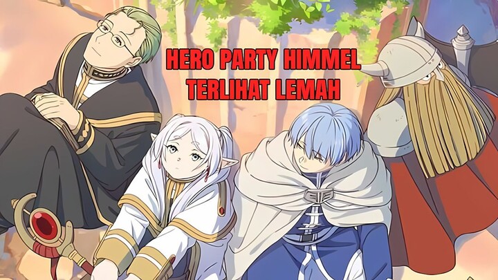 Kenapa hero party himmel terlihat lemah?