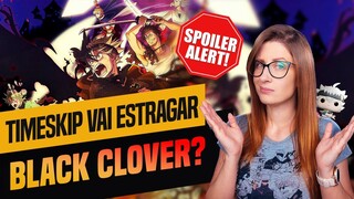 TIMESKIPE DE BLACK CLOVER VAI SER BOM OU RUIM PRA OBRA??