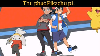 thu phục Pikachu phần 1