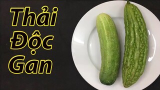 Cách thải độc gan và làm mát gan tại nhà bằng nguyên liệu tự nhiên, an toàn hiệu quả rất cao