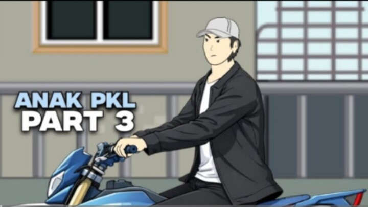 ANAK PKL PART 3 - DRAMA ANIMASI