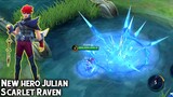 New hero Julian Scarlet Raven Gameplay - Mobile Legends