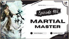 Martial Master Eps 468 Sub Indo