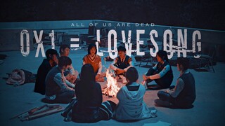 0X1=LOVESONG (I Know I Love You) | All Of Us Are Dead