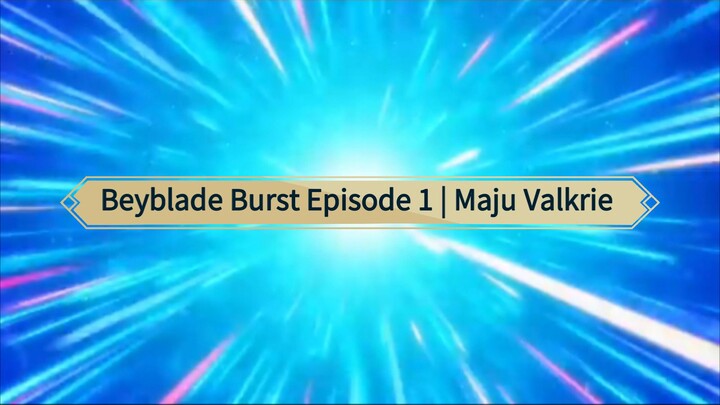 Beyblade Burst Episode 1 | Maju Valkrie ..