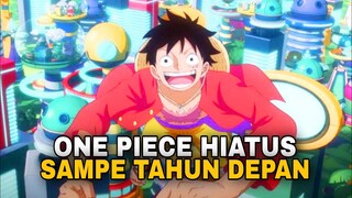 Noooo 😭😭 One Piece Hiatus Sampe Tahun Depan