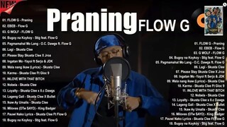 FLOW G - Praning || TRENDING RAP PHILIPPINES || FLOW G FULL ALBUM
