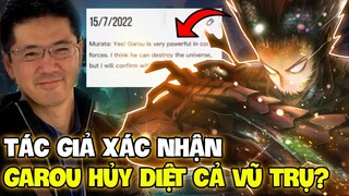 TÁC GIẢ NÓI RẰNG GAROU CÓ THỂ HỦY DIỆT CẢ VŨ TRỤ?! | LIỆU SỨC MẠNH COSMIC GAROU KINH KHỦNG CỠ NÀO?