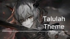 Talulah Theme-Arknights(Game)-Music