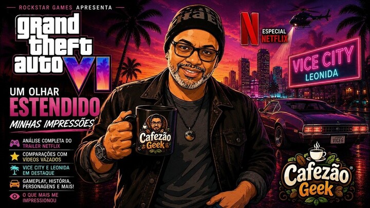 GTA 6 na Netflix: Minhas Impressões Sobre o Olhar Estendido