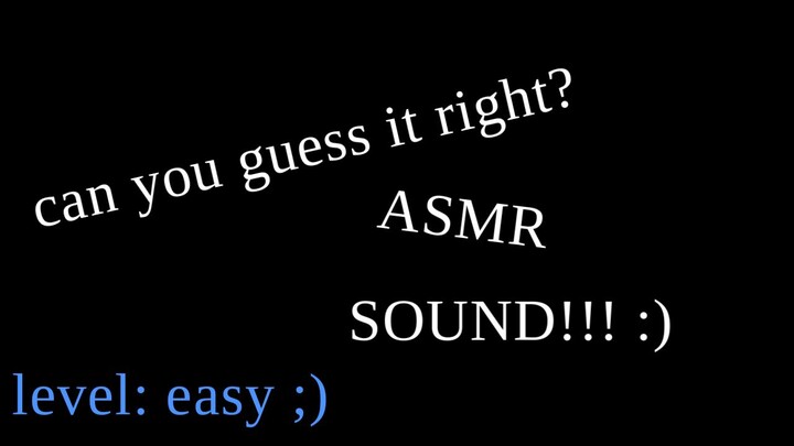 asmr sounds that will make you guess wrong