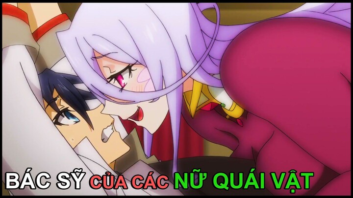 Bác Sỹ Của Các Nữ Quái Vật | Tóm Tắt Anime