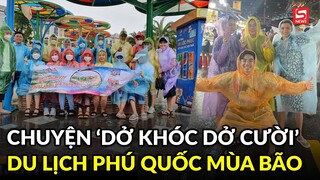 Kẹt lại giữa mưa bão ở Phú Quốc, các hành khách lâm vào trình trạng “dở khóc dở cười”