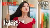 Queen of Tears | Episode 7-8 Preview | Kim Soo Hyun | Kim Jiwon