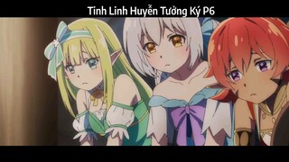 Tinh Linh Huyễn Tưởng Ký P6