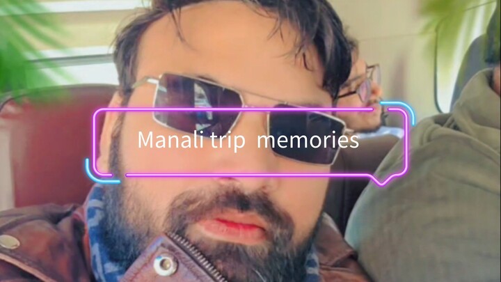 Manali trip moment