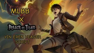 YIN (EREN YEAGER ✨ ⚔️) SCRIPT MLBB X ATTACK ON TITAN COLLAB SKIN ✅ REPLACE ALL SKIN