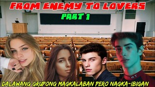 DALAWANG GRUPONG MAGKALABAN PERO NAGKA-IBIGAN SA BANDANG HULI ( ENEMY TO LOVERS )