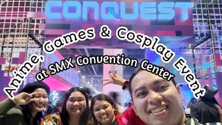14th Vlog: Conquest: Anime, Games and Cosplay Event at SMX Convention Center