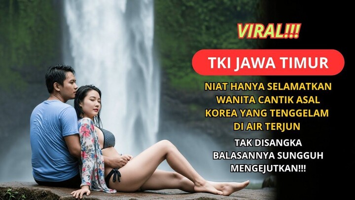KISAH NYATA TKI INDONESIA  SELAMATKAN WANITA CANTIK ASAL KOREA YANG TENGGELAM SAAT LIBURAN