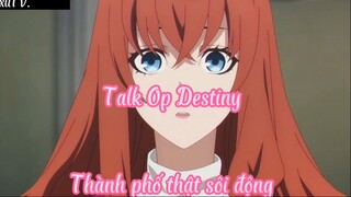 Talk Op Destiny _Tập 10 Thành phố thật sôi động