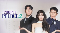 Couple Palace 2 - EP. 4