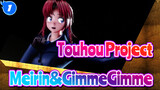 Proyek Touhou |【MMD】Meirin&GimmeGimme| Dukungan untuk karakter populer_1