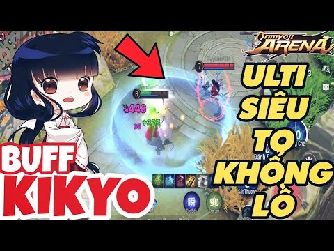 ⭐Onmyoji Arena⭐ BUFF Chiêu cuối siêu to khổng lồ biến KIKYO thành siêu xạ thủ gánh team cực tốt