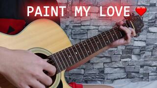 Paint My Love ❤️ - MLTR - Fingerstyle Guitar Cover ( Using 25 Minutes Style Technique )