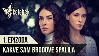 Kakve sam brodove spalila - 1. Epizoda sa prevodom