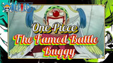 Summit War Of Marineford - The Famed Battle Of Buggy!!!