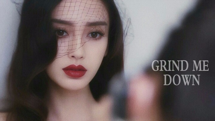 【Angelababy】踩点快剪 | Grind Me Down