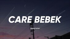 Jegeg Bulan - Care Bebek (Lirik)