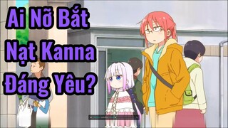 Ai Nỡ Bắt Nạt Kanna Đáng Yêu?