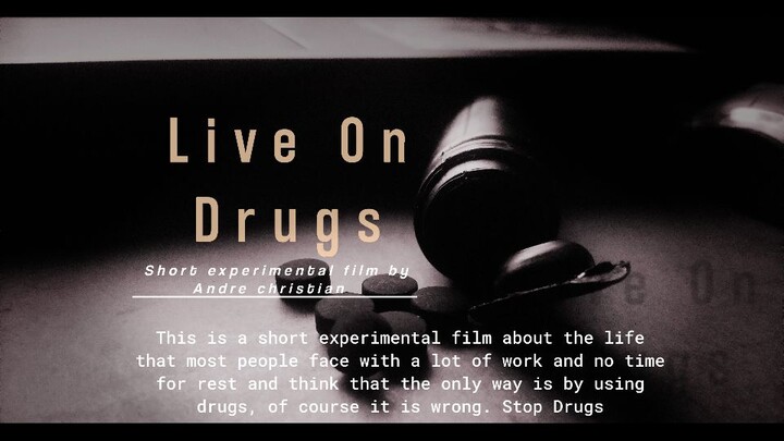 Live On Drugs - Short Experimental Film