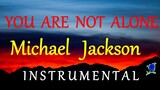 YOU ARE NOT ALONE -  MICHAEL JACKSON instrumental (lyrics)
